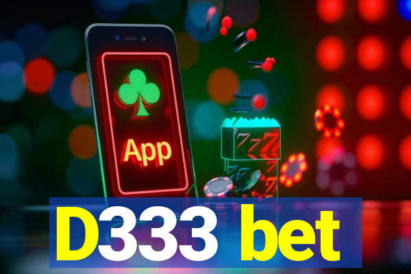 D333 bet